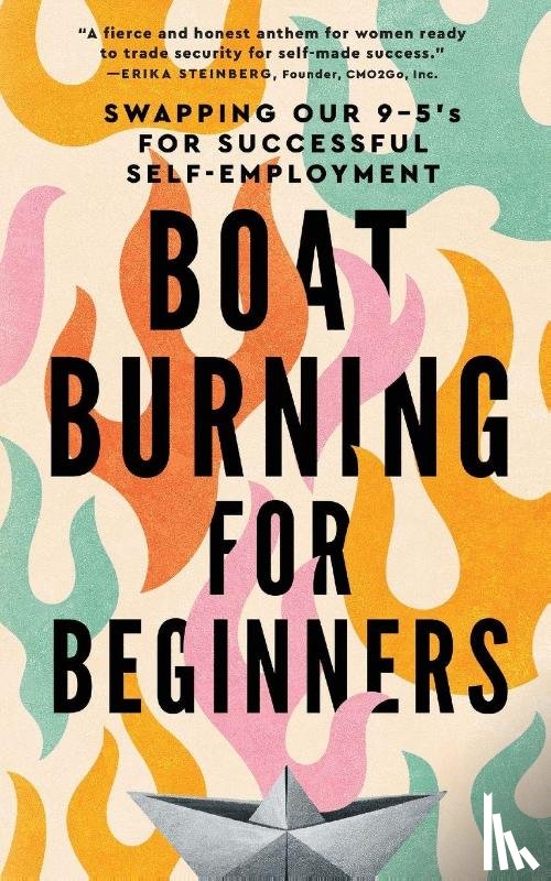 Campos, Jessica, DiVita, Geri, Garvey, Melinda - Boat Burning for Beginners