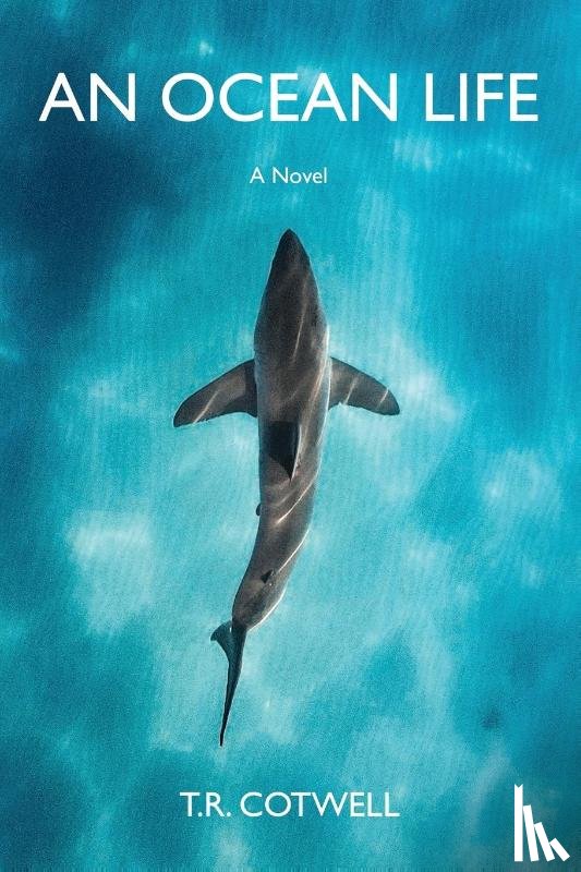 Cotwell, T. R. - An Ocean Life