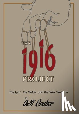 Gruber, Seth - Gruber, S: 1916 Project