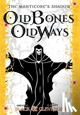 Black, Greyson - Old Bones, Old Ways