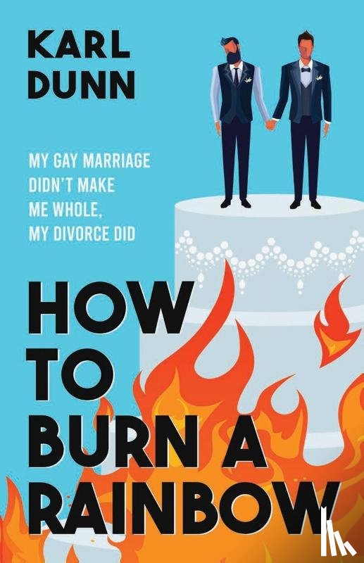Dunn, Karl - How to Burn a Rainbow