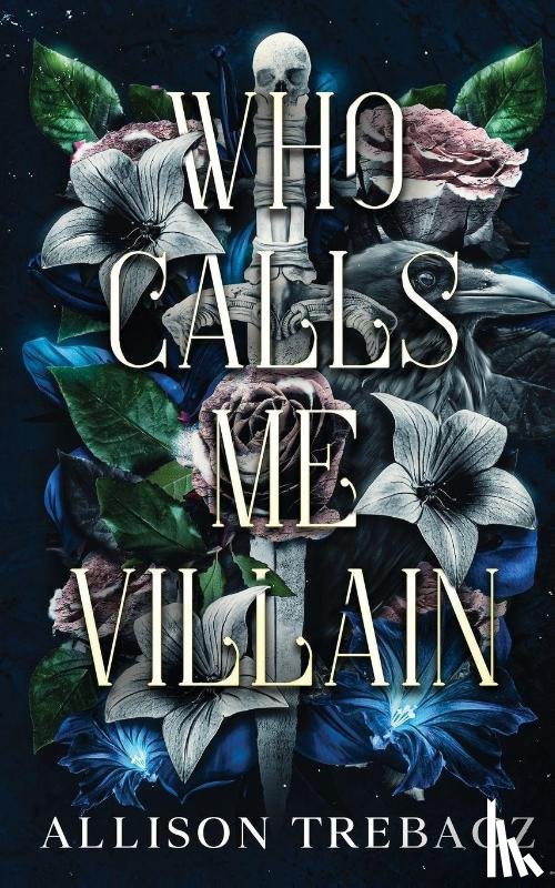 Trebacz, Allison - Who Calls Me Villain