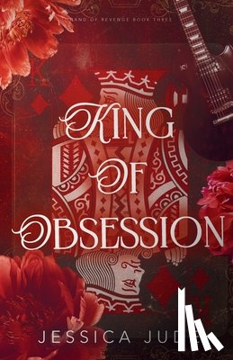 Jude, Jessica - King of Obsession: An Angsty Fake Relationship Rockstar Romance