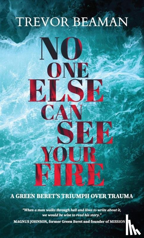 Beaman, Trevor A - NO ONE ELSE CAN SEE YOUR FIRE