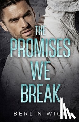 Wick, Berlin - The Promises We Break