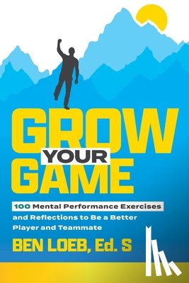 Loeb, Ben - Grow Your Game