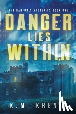 Krenik, K. M. - Danger Lies Within
