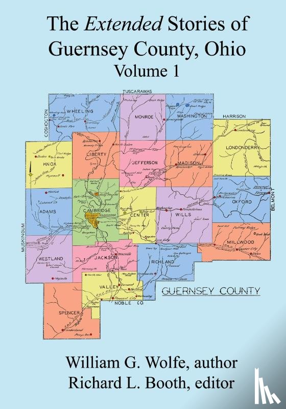 Wolfe, William G. - The Extended Stories of Guernsey County, Ohio
