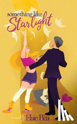 Bea, Elsie - Something Like Starlight