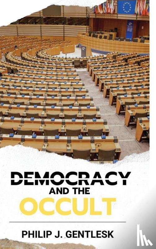 Gentlesk, Philip J. - Democracy and the Occult