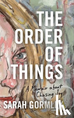 Gormley, Sarah - The Order of Things