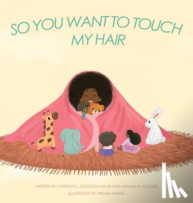 Johnson Davis, Carolyn - So You Want to Touch My Hair
