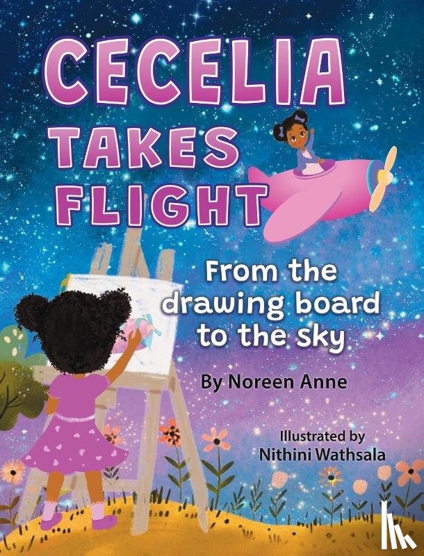 Anne, Noreen - CECELIA TAKES FLIGHT from the drawing board to the sky