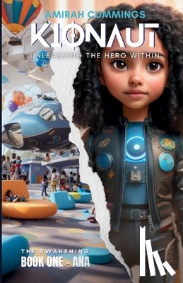 Cummings, Amirah - Kionaut: Unleashing The Hero Within