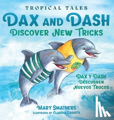 Smathers, Mary - Dax and Dash Discover New Tricks: Dax y Dash descubren nuevos trucos