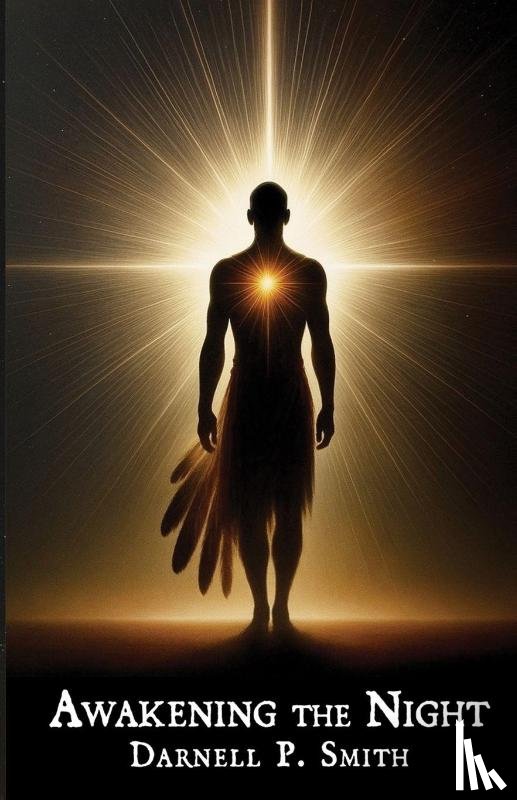 Smith, Darnell P - Awakening the Night