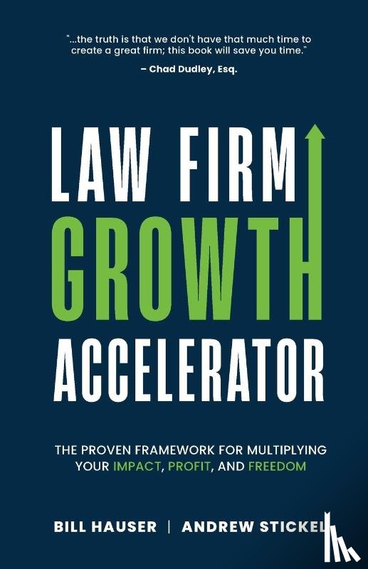 Stickel, Andrew, Hauser, Bill - Law Firm Growth Accelerator