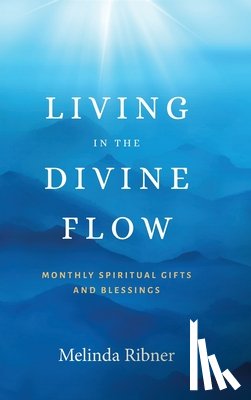 Ribner, Melinda - Living in the Divine Flow
