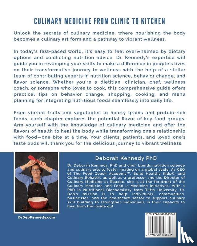 Kennedy, Deborah - Culinary Medicine From Clinic to Kitchen