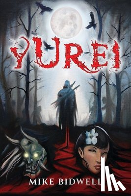 Bidwell, Mike - Yurei Legend of the Shadow Blade