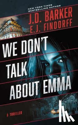 Barker, J.D., Findorff, E.J. - We Don't Talk About Emma