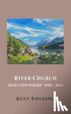 Fielding, Kent - River Church