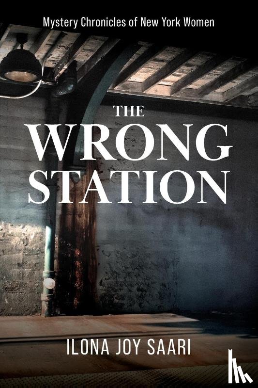 Saari, Ilona Joy - The Wrong Station