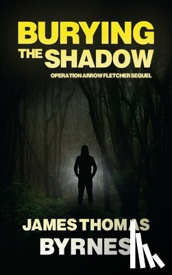 Byrnes, James Thomas - Burying the Shadow