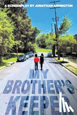 Arrington, Jonathan T - Arrington, J: My Brother's Keeper