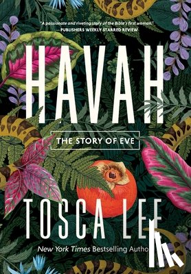 Lee, Tosca - Havah: The Story of Eve