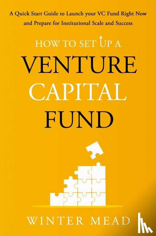 Mead, Winter - How To Set Up A Venture Capital Fund