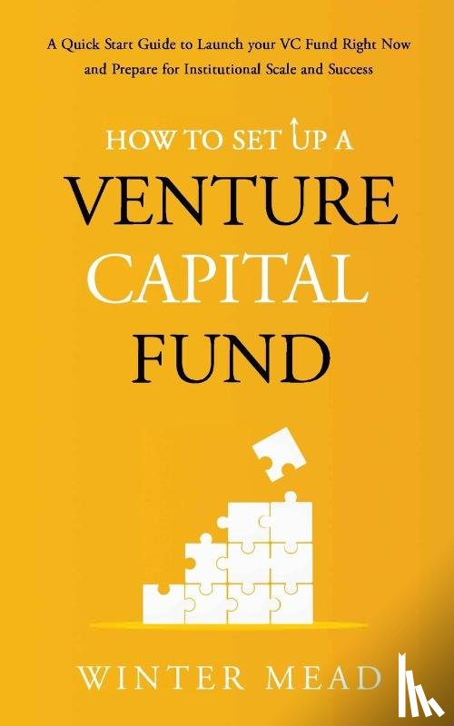Mead, Winter - How To Set Up A Venture Capital Fund