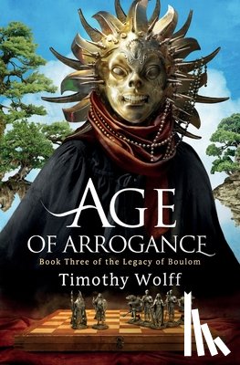 Wolff, Timothy - Age of Arrogance