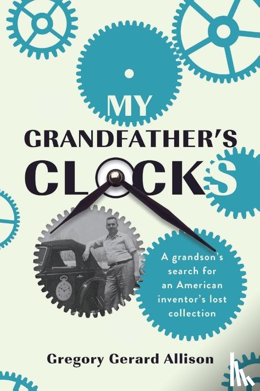 Allison, Gregory Gerard - My Grandfather's Clocks