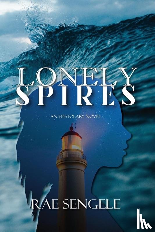 Sengele, Rae - Lonely Spires