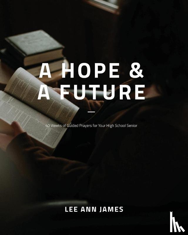 James, Lee Ann - A Hope and a Future
