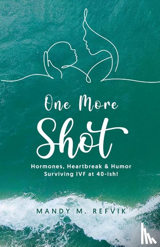 Refvik, Mandy - "One More Shot"