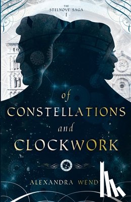 Wendt, Alexandra - Of Constellations and Clockwork