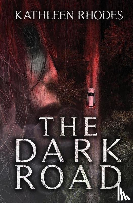 Rhodes, Kathleen - The Dark Road