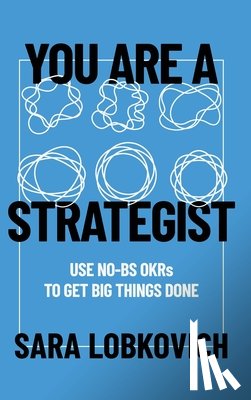 Lobkovich, Sara - You Are A Strategist