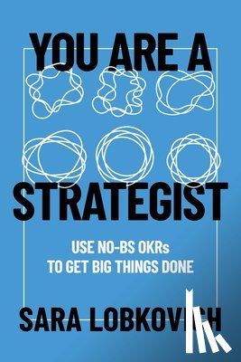 Lobkovich, Sara - You Are A Strategist