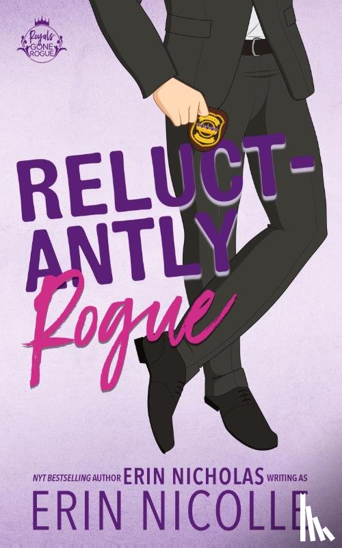 Nicolle, Erin, Nicholas, Erin - Reluctantly Rogue
