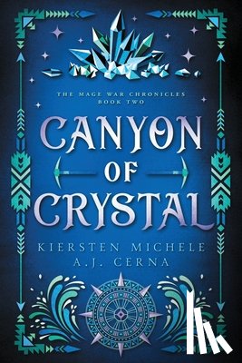 Michele, Kiersten, Cerna, A. J. - Canyon of Crystal