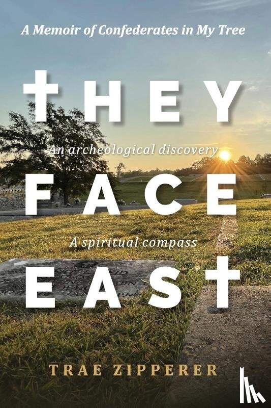 Zipperer, Trae - They Face East