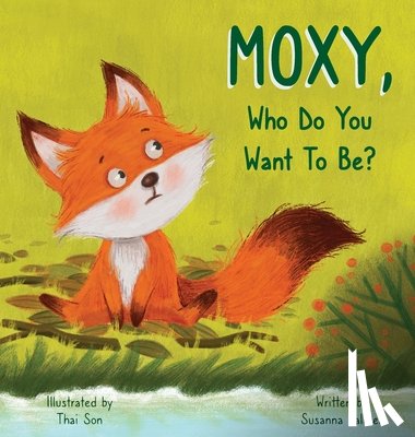 Palmer, Susanna - MOXY, Who do you want to be?