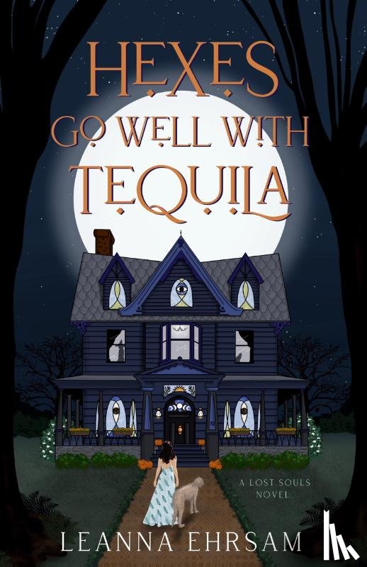 Ehrsam, Leanna - Hexes Go Well with Tequila