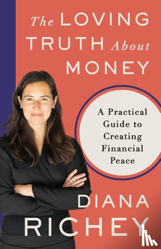 Richey, Diana - The Loving Truth About Money