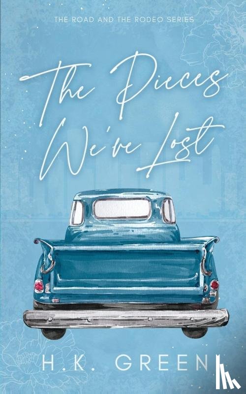 Green, H. K. - The Pieces We've Lost