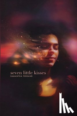 Ferrand, Samantha - Seven Little Kisses