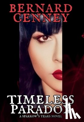 Cenney, Bernard - Cenney, B: Timeless Paradox